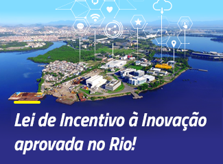 Detalhes: imagem aérea do Parque Tecnológico da UFRJ com a inscrição "Lei de Incentivo à Inovação é aprovada no Rio!"